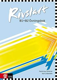 Rivstart B1+B2 Neu Övningsbok; Paula Levy Scherrer, Karl Lindemalm