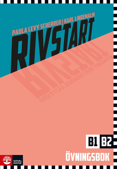 Rivstart B1/B2 Övningsbok; Paula Levy Scherrer, Karl Lindemalm; 2025