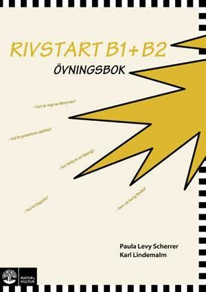 Rivstart B1+B2 Övningsbok; Paula Levy Scherrer, Karl Lindemalm; 2009