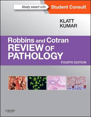 Robbins and Cotran Review of Pathology; Klatt Edward C., Kumar Vinay; 2014