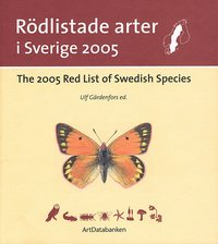 Rödlistade arter i Sverige 2005 = The 2005 red list of Swedish species; Ulf Gärdenfors, Sanna Simán, Kenneth Lundkvist, Artdatabanken, Sveriges lantbruksuniversitet. Databanken för hotade arter
(tidigare namn), Sveriges lantbruksuniversitet. Databanken för hotade arter, Sverige. Naturvårdsverket, Sverige. Statens naturvårdsverk
(tidigare namn), Sverige. Statens naturvårdsverk; 2005