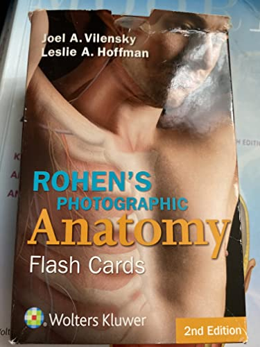 Rohen's Photographic Anatomy Flash Cards; Joel A Vilensky, Leslie A Hoffman, Johannes W Rohen, Chihiro Yokochi, Elke Ltjen-Drecoll; 2015