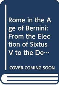 Rome in the age of Bernini; Torgil Magnuson; 1982