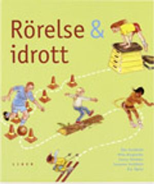 Rörelse och idrott; Åke Huitfeldt, Susanne Huitfeldt, Conny Tärnklev, Åsa Ågren, Mike Bergström; 1998