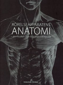 Rörelseapparatens anatomi : en muskel och triggerpunktsguide; Kristian Berg; 2007