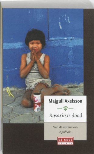 Rosario is dood; Majgull Axelsson; 2009