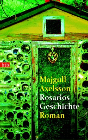 Rosarios Geschichte : Dokumentarroman; Majgull Axelsson; 2002