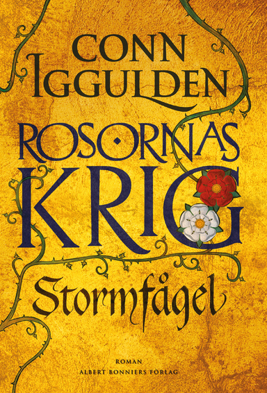 Rosornas krig. Första boken, Stormfågel; Conn Iggulden; 2014