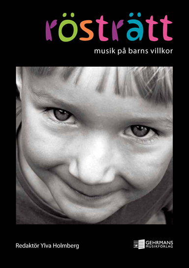 Rösträtt : Musik på barns villkor; Ylva Holmberg; 2014