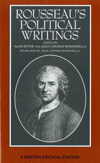 Rousseau's political writings : new translations, interpretive notes, backgrounds, commentaries; Jean-Jacques Rousseau; 1988