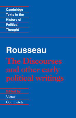 Rousseau: 'The Discourses' and Other Early Political Writings; Jean-Jacques Rousseau; 1997