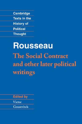 Rousseau: 'the Social Contract' And Other Later Political Writings; Jean-Jacques Rousseau; 1997