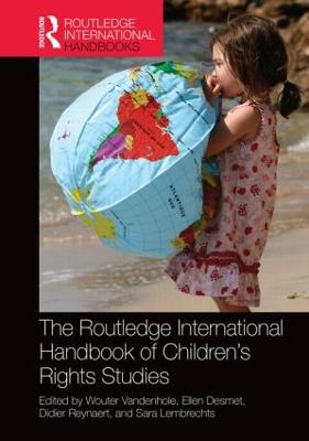 Routledge International Handbook of Childrens Rights Studies; Wouter Vandenhole, Ellen Desmet, Didier Reynaert, Sara Lembrechts; 2015