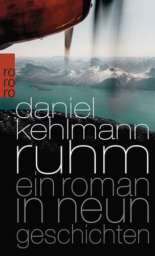 Ruhm - Ein Roman in neun Geschichten; Daniel Kehlmann; 2010