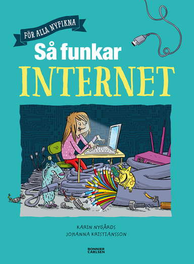 Så funkar internet; Karin Nygårds; 2016