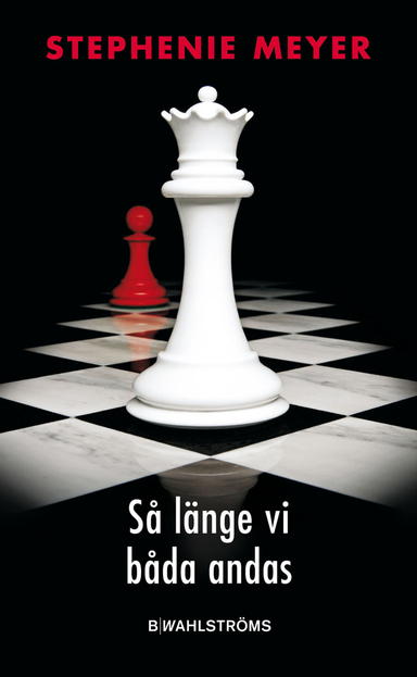 Så länge vi båda andas; Stephenie Meyer; 2010