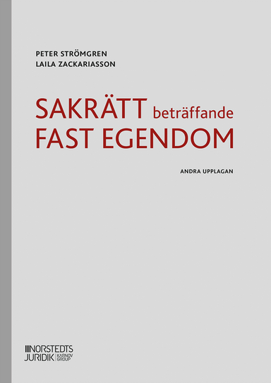 Sakrätt beträffande fast egendom; Peter Strömgren, Laila Zackariasson; 2025