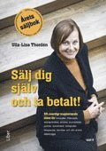 Sälj dig själv och ta betalt; Ulla-Lisa Thordén; 2009