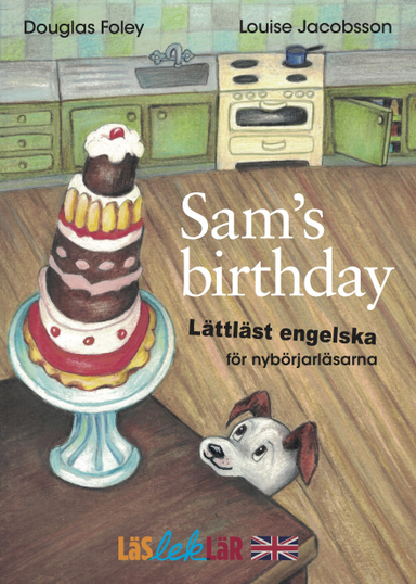 Sam's Birthday : lättläst engelska för nybörjarläsarna; Douglas Foley; 2016