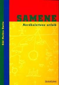 Samene : Nordkalottens urfolk; Odd Mathis Hætta; 2002