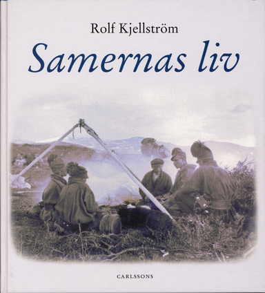 Samernas liv; Rolf Kjellström; 2004