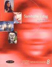 Samhälle i dag. 8, Elevbok; Bengt Arwén, Ulf Bergqvist, Håkan Dahlberg, Bengt Henricsson, Kaj Hildingson, Lars Hildingson, Tommy Ripmarken, Karin Wergel, Ylva Yngwe, Maria Ramsby; 2002