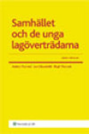 Samhället och de unga lagöverträdarna; Anders Thunved, Lars Clevesköld; 2010