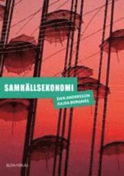 Samhällsekonomi till husbehov; Dan Andersson, Kajsa Borgnäs; 2009