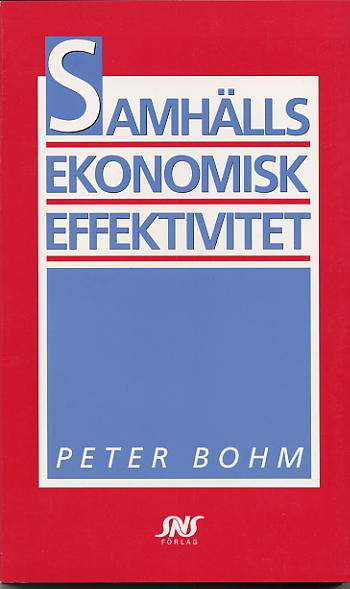 Samhällsekonomisk effektivitet; Peter Bohm; 1996