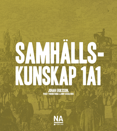 Samhällskunskap 1a1; Johan Eriksson, Jenny Kesselfors, Peggy Thonström; 2019