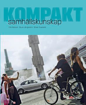 Samhällskunskap Kompakt; Erik Nilsson, Sture Långström, Göran Svanelid; 2010