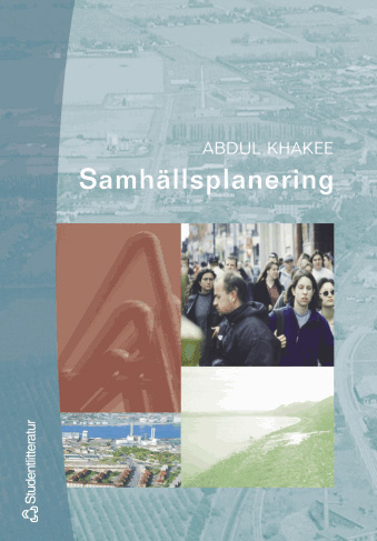 Samhällsplanering; Abdul Khakee; 1999