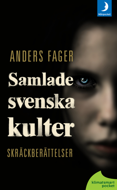 Samlade svenska kulter : skräckberättelser; Anders Fager; 2011