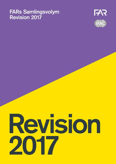 Samlingsvolym 2017 - Revision; FAR, Föreningen Auktoriserade revisorer
(tidigare namn), Föreningen Auktoriserade revisorer, FAR SRS, FAR akademi; 2017