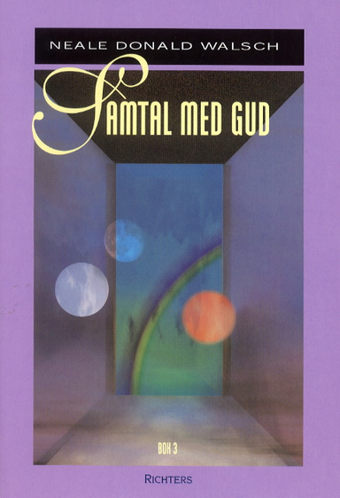 Samtal med Gud 3; Neale Donald Walsch; 2000