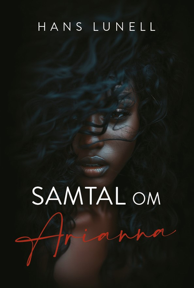 Samtal om Arianna; Hans Lunell; 2024