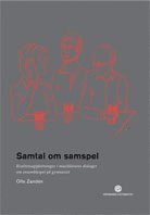 Samtal om samspel : kvalitetsuppfattningar i musiklärares dialoger om ensemblespel på gymnasiet; Olle Zandén; 2010