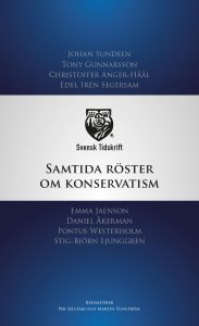 Samtida röster om konservatism; Per Selstam, Martin Tunström, Johan Sundeen, Tony Gunnarsson, Christoffer Anger-Håål, Edel Irén Segersam, Emma Jaenson, Daniel Åkerman, Pontus Westerholm, Stig-Björn Ljunggren; 2020