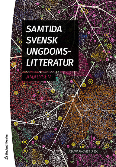 Samtida svensk ungdomslitteratur : analyser; Åsa Warnqvist; 2017