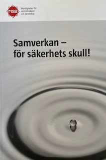 Samverkan - för säkerhets skull!.; Nils-Olov Nilsson, Sverige Myndigheten för samhällsskydd och beredskap, Sverige Myndigheten för psykologiskt försvar; 2011