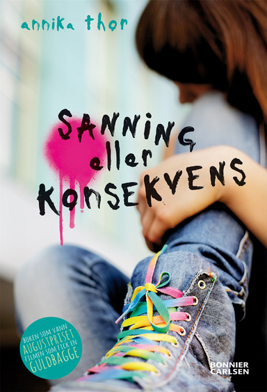 Sanning eller konsekvens; Annika Thor; 2013