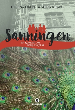 Sanningen : en roman om förälskelse; Helena Öberg, Solja Krapu; 2016