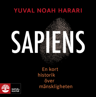 Sapiens : en kort historik över mänskligheten; Yuval Noah Harari; 2017