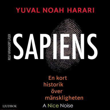 Sapiens : en kort historik över mänskligheten; Yuval Noah Harari; 2017