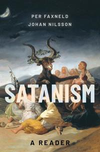 Satanism; Per Faxneld, Johan Nilsson; 2023