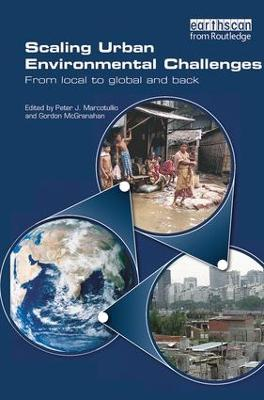 Scaling Urban Environmental Challenges; Peter Marcotullio, Gordon McGranahan; 2006