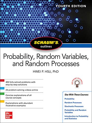 Schaum's Outline of Probability, Random Variables, and Random Processes; Hwei Hsu; 2019