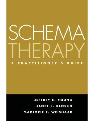 Schema Therapy; Jeffrey E Young, Janet S Klosko, Marjorie E Weishaar; 2003