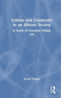 Schism and Continuity in an African Society; Victor Turner; 1996