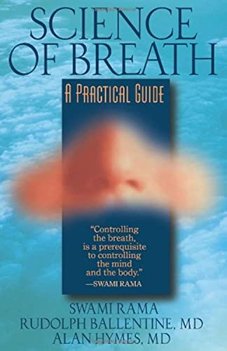 Science of Breath; Rama Swami, Rudolph M Ballentine, Alan Hymes; 1999